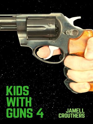 cover image of Kids With Guns 4